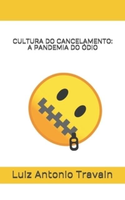 Cover for Luiz Antonio Loureiro Travain · Cultura do cancelamento (Paperback Book) (2020)