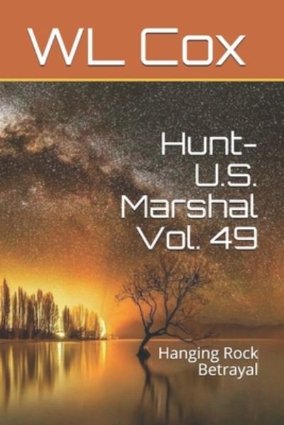 Hunt-U.S. Marshal Vol. 49 - Wl Cox - Bøger - Independently Published - 9798674237174 - 11. august 2020