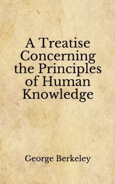 Cover for George Berkeley · A Treatise Concerning the Principles of Human Knowledge (Paperback Book) (2020)