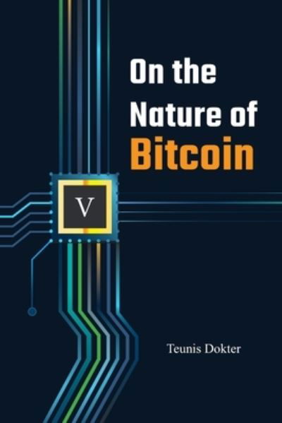 Cover for Teunis Dokter · On the Nature of Bitcoin (Paperback Bog) (2021)