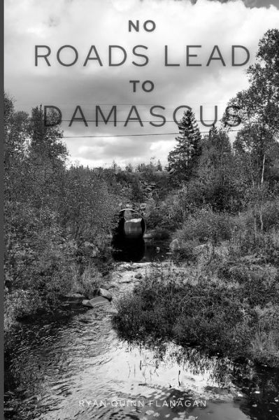 Cover for Ryan Quinn Flanagan · No Roads Lead To Damascus (Pocketbok) (2021)