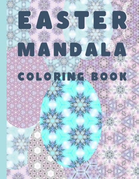 Cover for Melodie Azure · Easter Mandala Coloring Book (Paperback Book) (2021)