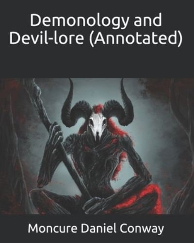 Cover for Moncure Daniel Conway · Demonology and Devil-lore (Annotated) (Paperback Book) (2021)