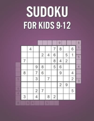 Sudoku For Kids 9-12 - Lily Allen - Książki - Independently Published - 9798741359174 - 21 kwietnia 2021