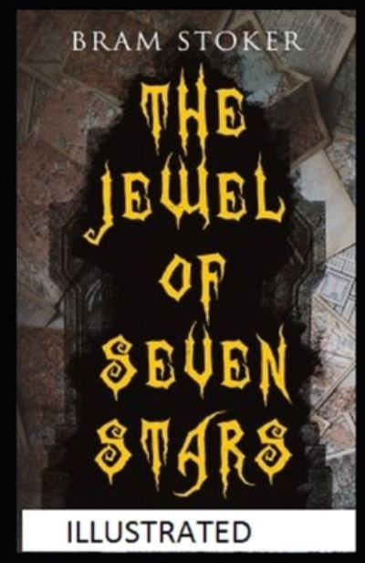 Cover for Bram Stoker · The Jewel of Seven Stars Illustrated (Paperback Bog) (2021)