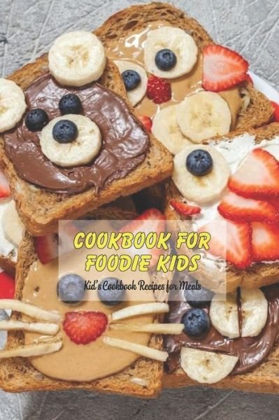 Cover for Angela Johnson · Cookbook for Foodie Kids (Paperback Book) (2021)