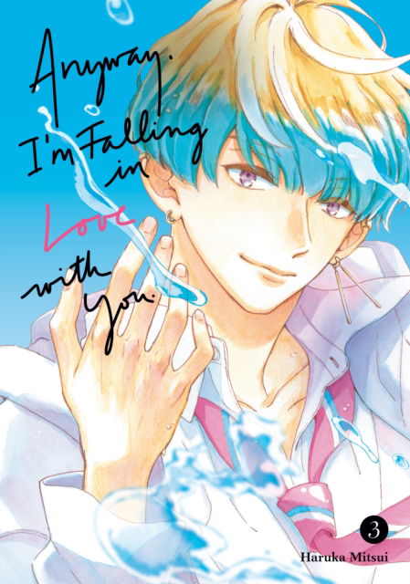 Cover for Haruka Mitsui · Anyway, I'm Falling In Love With You. 3 - Anyway, I'm Falling In Love With You. (Taschenbuch) (2024)