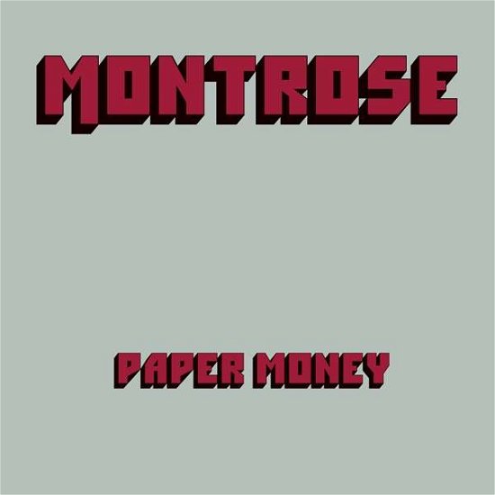 Paper Money - Montrose - Musiikki - Rhino Entertainment Company - 0081227942175 - keskiviikko 17. kesäkuuta 2020