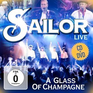 A Glass Of Champagne - Live - Sailor - Muziek - ZYX - 0090204639175 - 9 mei 2013