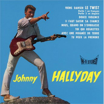 Viens Danser Le Twist - Johnny Hallyday - Musik - UNIVERSAL - 0600753860175 - 18. januar 2019