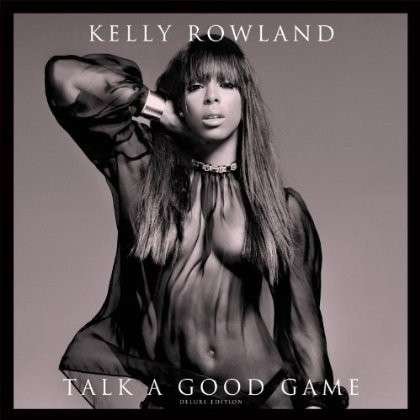 Cover for Kelly Rowland · Talk a Good Game (CD) [Deluxe, Clean edition] (2013)
