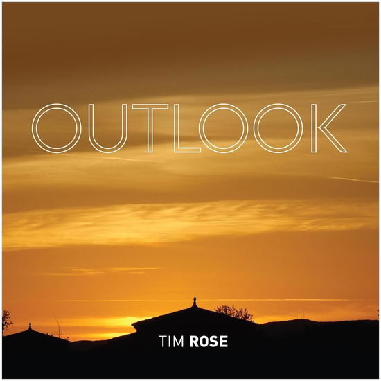 Cover for Tim Rose · Outlook (CD) (2016)