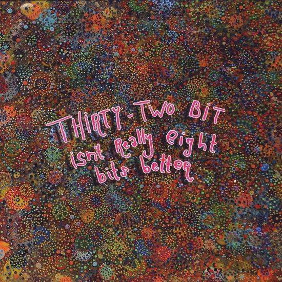 Cover for Daniel Harris · Thirty-two Bit Isn't Really Eight Bits Better (CD) (2008)