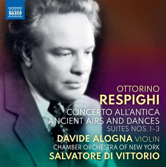Cover for Alogna, Davide / Chamber Orchestra Of New York / Salvatore Di Vittorio · Respighi: Concerto All'antica / Ancient Airs and Dances (CD) (2021)