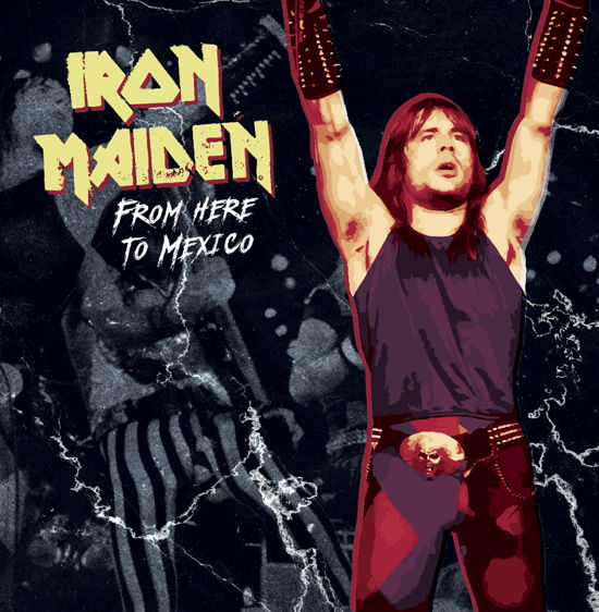Iron Maiden · From Here To Mexico (LP) (2023)