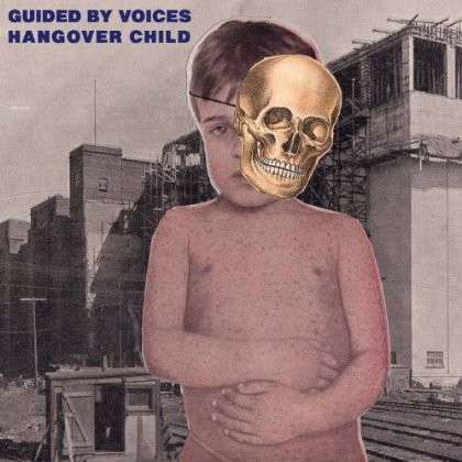 Cover for Guided By Voices · Hangover Child (LP) (2012)