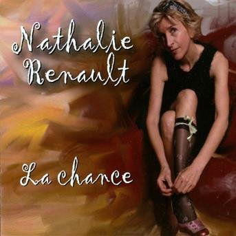La Chance - Nathalie Renault - Muziek - PROAGANDE - 0827912088175 - 11 december 2020