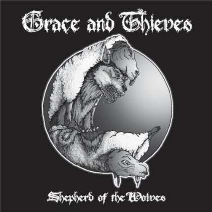 Cover for Grace &amp; Thieves · Shepherd of the Wolves (CD) (2013)