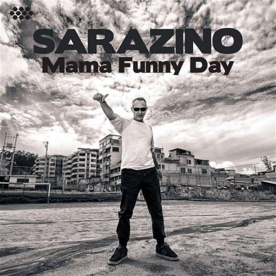 Mama Funny Day - Sarazino - Musikk - CUMBANCHA - 0853001008175 - 17. mai 2019