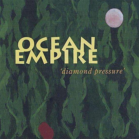 Cover for Ocean Empire · Diamond Pressure (CD) (2008)