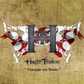 Cover for Haute Tension · Traverse Ma Route (CD) (2010)