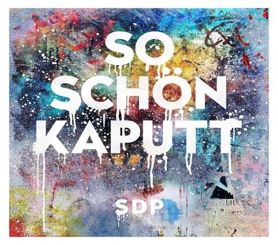 Cover for Sdp · So Schoen Kaputt (CD) (2017)