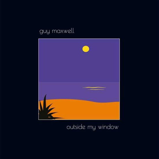 Cover for Guy Maxwell · Outside My Window (LP) (2021)