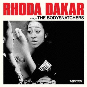 Cover for Rhoda Dakar · Rhoda Dakar Sings the Bodysnatchers (CD) [Japan Import edition] (2016)