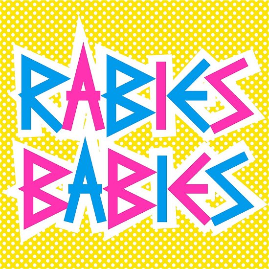 Cover for Rabies Babies (LP) (2020)