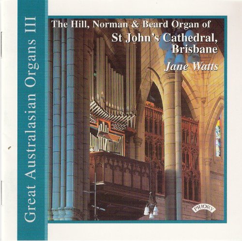 Great Australasian Organs Vol Iii - St.Johns Cathedral. Brisbane - Jane Watts - Musique - PRIORY RECORDS - 5028612205175 - 11 mai 2018