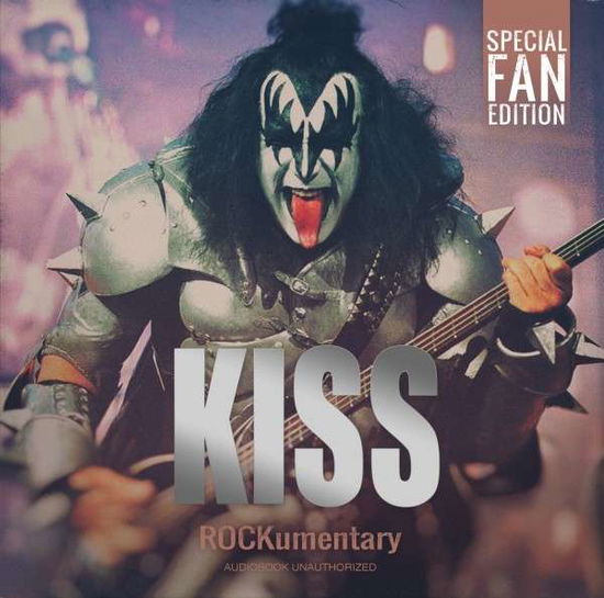 Rockumentary - Kiss - Musiikki - LASER MEDIA - 5315844016175 - perjantai 30. marraskuuta 2018