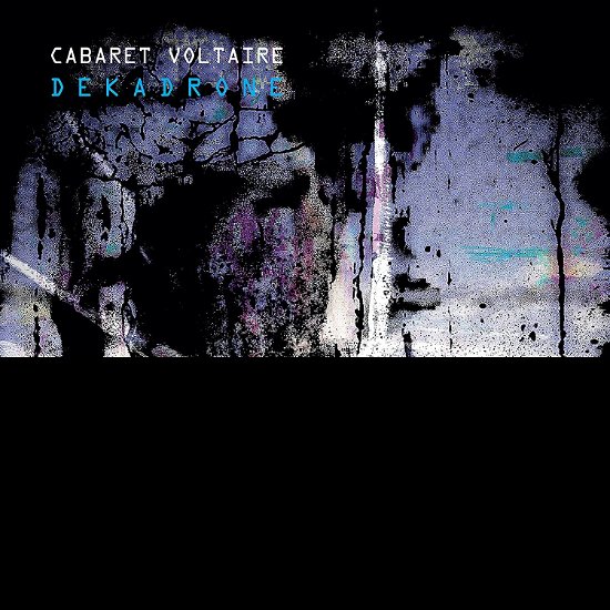 Cover for Cabaret Voltaire · Dekadrone (CD) (2023)