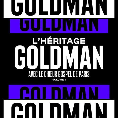 L'heritage Goldman Vol. 1 Le Choeur Gospel De Paris - L'heritage Goldman Feat. Le Choeur - Musique - LE LABEL - 5400863067175 - 25 février 2022