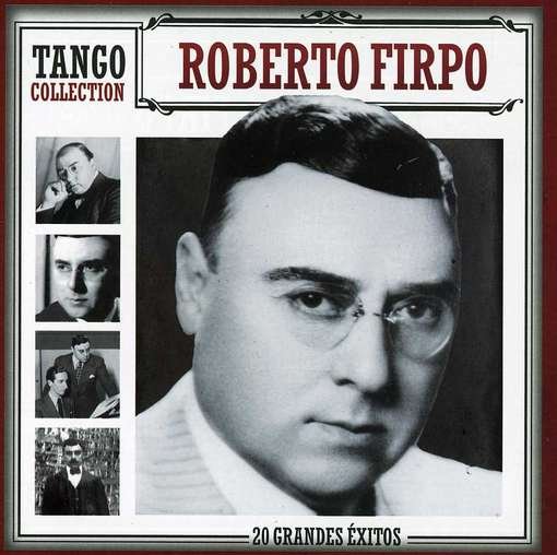 Cover for Roberto Firpo · Tango Collection-20 Grandes Exitos (CD) (2011)