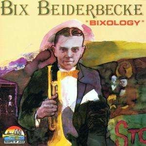 Cover for Bix Beiderbecke · Bixology (CD)
