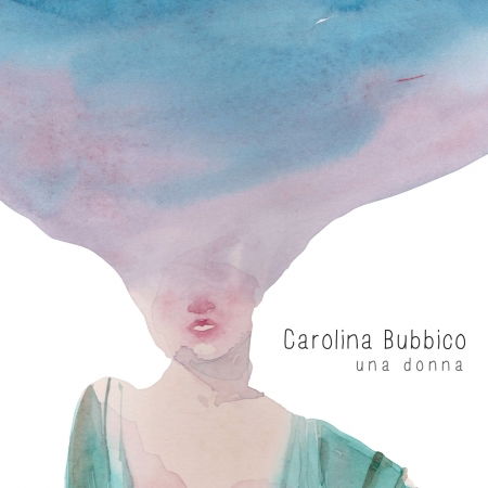 Cover for Carolina Bubbico · Una Donna (CD) (2015)