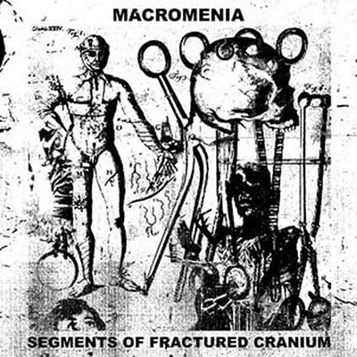 Cover for Macromenia · Segments of Fractured Cranium (CD) (2022)