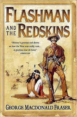 Cover for George MacDonald Fraser · Flashman and the Redskins - The Flashman Papers (Paperback Book) (2006)