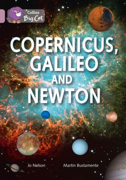 Cover for Jo Nelson · Copernicus, Galileo and Newton: Band 18/Pearl - Collins Big Cat (Taschenbuch) (2014)