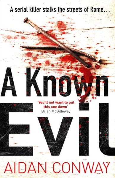 Cover for Aidan Conway · A Known Evil - Detective Michael Rossi Crime Thriller Series (Paperback Book) [Digital original ePub edition] (2019)