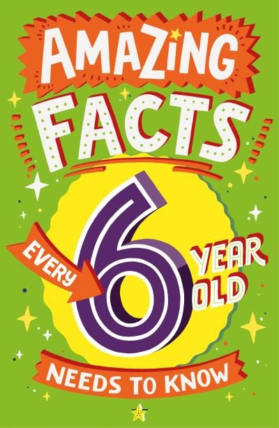 Cover for Catherine Brereton · Amazing Facts Every 6 Year Old Needs to Know - Amazing Facts Every Kid Needs to Know (Paperback Bog) (2021)