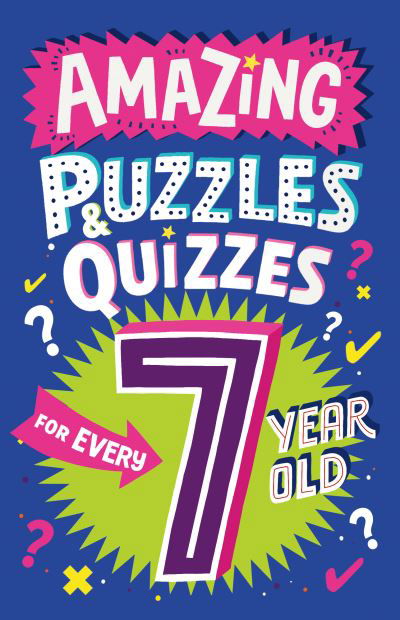 Cover for Clive Gifford · Amazing Puzzles and Quizzes for Every 7 Year Old - Amazing Puzzles and Quizzes for Every Kid (Paperback Bog) (2022)