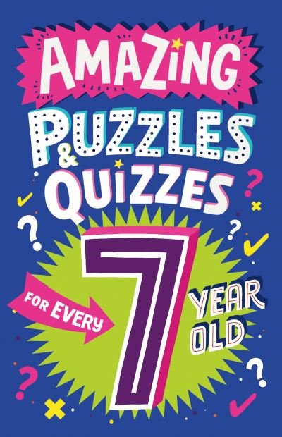 Cover for Clive Gifford · Amazing Puzzles and Quizzes for Every 7 Year Old - Amazing Puzzles and Quizzes for Every Kid (Paperback Book) (2022)