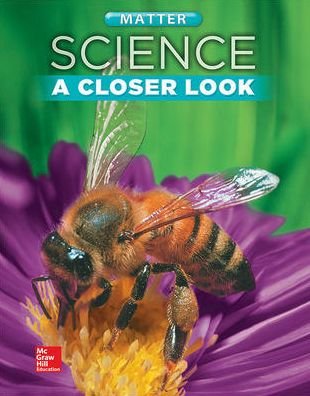 Cover for McGraw-Hill · Science, a Closer Look, Grade 2, Matter Student Edition (Bog) (2013)