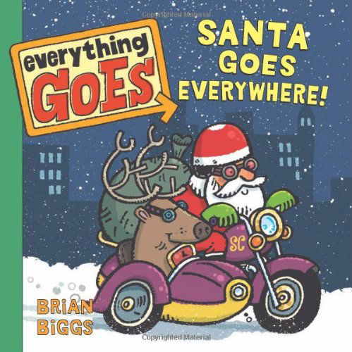 Cover for Brian Biggs · Everything Goes: Santa Goes Everywhere! (Board book) [Brdbk edition] (2013)