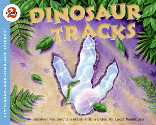 Cover for Kathleen Weidner Zoehfeld · Dinosaur Tracks - Let's-Read-and-Find-Out Science 2 (Paperback Book) (2007)