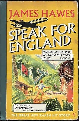 Speak For England - James Hawes - Books - Vintage Publishing - 9780099470175 - March 2, 2006