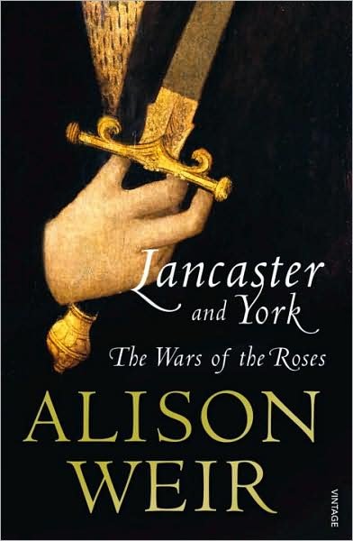 Cover for Alison Weir · Lancaster And York: The Wars of the Roses (Paperback Book) (2009)