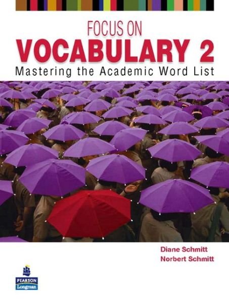 Focus on Vocabulary 2      2/e Student Book         137617 - Diane Schmitt - Books - Pearson Education (US) - 9780131376175 - March 3, 2011