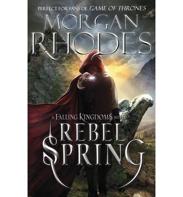 Cover for Morgan Rhodes · Falling Kingdoms: Rebel Spring (book 2) - Falling Kingdoms (Paperback Book) (2014)